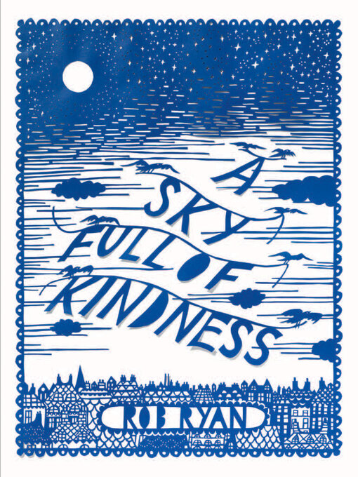 Title details for A Sky Full of Kindness by Rob Ryan - Available